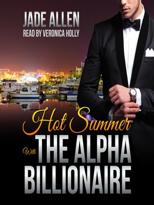 cover image of Hot Summer with the Alpha Billionaire